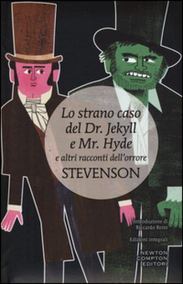 Lo strano caso del Dr. Jekyll e Mr. Hyde e altri racconti dell'orrore. Ediz. integrale - Robert Louis Stevenson