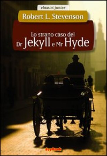 Lo strano caso del Dr. Jekyll e Mr. Hyde - Robert Louis Stevenson