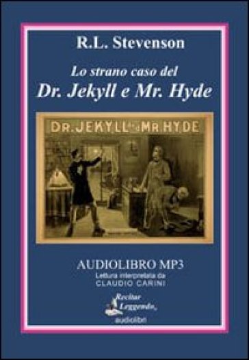 Lo strano caso del Dr. Jekyll e Mr. Hyde. Audiolibro. CD Audio formato MP3. Ediz. integrale - Robert Louis Stevenson