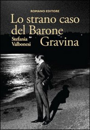 Lo strano caso del barone Gravina - Stefania Valbonesi