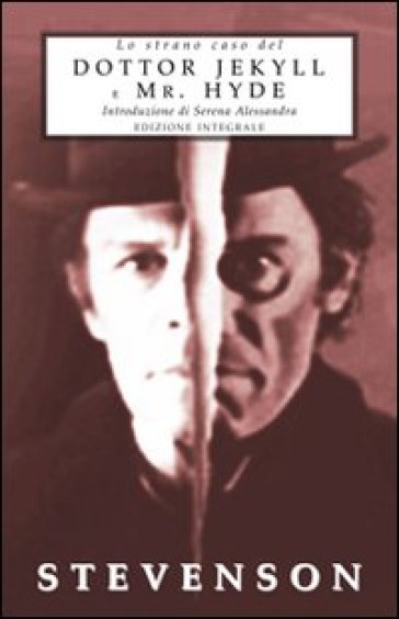 Lo strano caso del dottor Jekyll e Mr. Hyde. Ediz. integrale - Robert Louis Stevenson