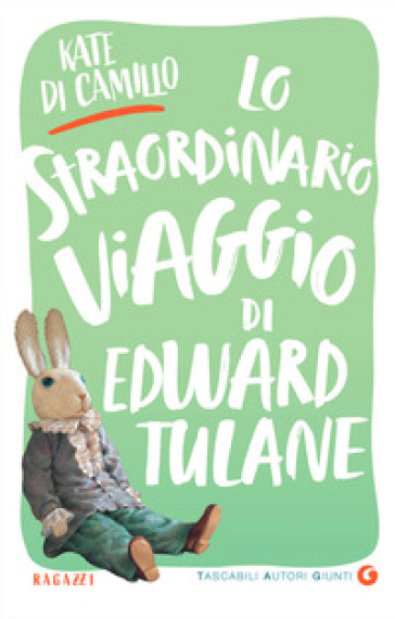 Lo straordinario viaggio di Edward Tulane - Kate DiCamillo