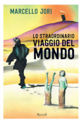 Lo straordinario viaggio del mondo