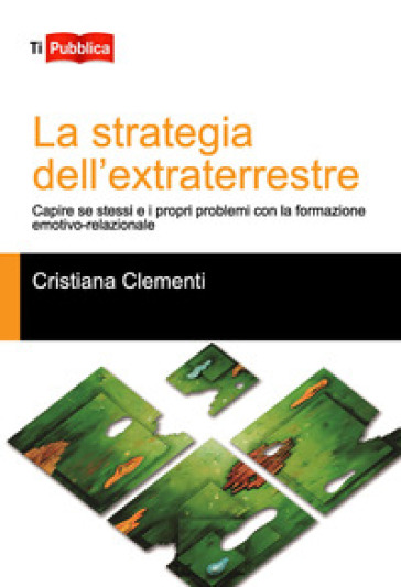 La strategia dell'extraterrestre - Cristiana Clementi