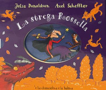 La strega Rossella-La chiocciolina e la balena. Ediz. a colori - Julia  Donaldson - Libro - Mondadori Store