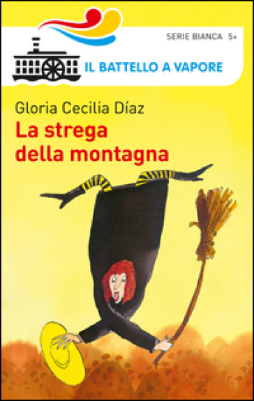 La strega della montagna. Ediz. illustrata - Gloria Cecilia Diaz