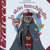 La stria bucchitolta. Ediz. illustrata