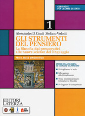 Gli strumenti del pensiero. La filosofia dai presocratici alle nuove scienze del linguaggio. Con CLIL activities for philosophy. Per il Liceo linguistico. Con e-book. Con espansione online. Vol. 1