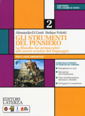 Gli strumenti del pensiero. La filosofia dai presocratici alle nuove scienze del linguaggio. Con CLIL activities for philosophy. Per il Liceo linguistico. Con e-book. Con espansione online. Vol. 2