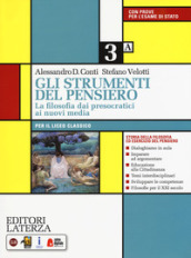 Gli strumenti del pensiero. La filosofia dai presocratici ai nuovi media. Per il Liceo classico. Con e-book. Con espansione online. Vol. 3