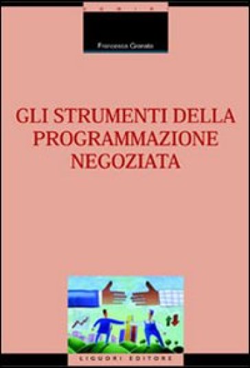 Gli strumenti della programmazione negoziata - Francesca Granata