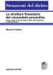 La struttura finanziaria del concordato preventivo. Prima e dopo il nuovo codice della crisi d impresa e dell insolvenza