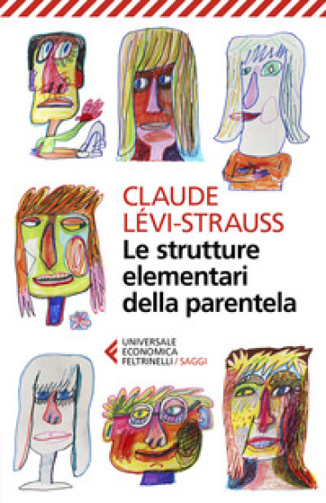 Le strutture elementari della parentela - Claude Levi-Strauss