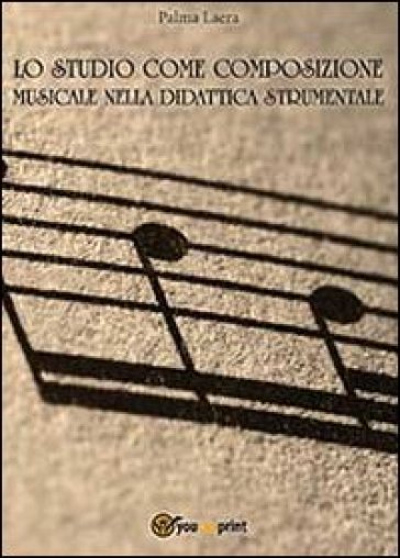 Lo studio come composizione musicale nelle didattica strumentale