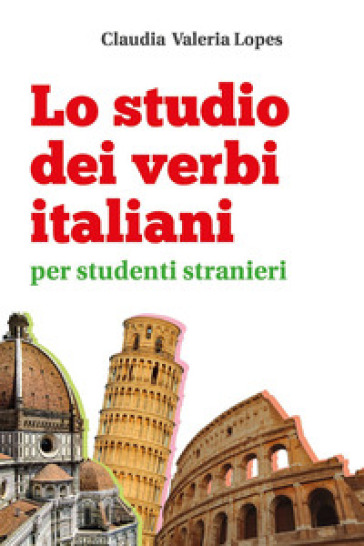 Lo studio dei verbi italiani per studenti stranieri - Claudia Valeria Lopes