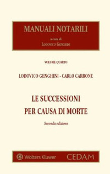 Le successioni per causa di morte - Lodovico Genghini - Carlo Carbone