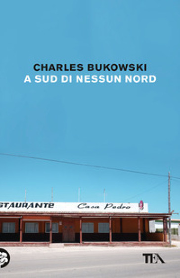 A sud di nessun nord. Storie di una vita sepolta - Charles Bukowski