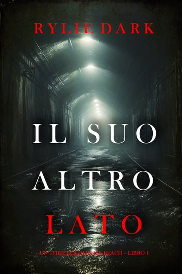 Il suo altro lato (Un thriller di Jessie Reach  Libro 1) - Rylie Dark