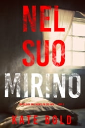 Nel suo mirino (Un thriller dell agente FBI Eve Hope  Libro 2)