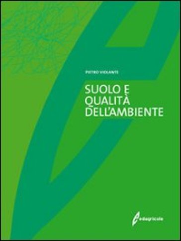 Il suolo e la qualità dell'ambiente - Pietro Violante