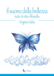 Il suono della bellezza. Note di vita e filosofia