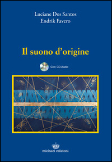 Il suono d'origine. Con CD Audio - Luciane Dos Santos - Endrik Favero