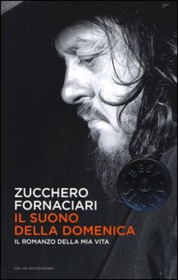 Il suono della domenica. Il romanzo della mia vita - Zucchero Sugar Fornaciari