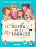 La super guida delle ragazze creative. Girls  book. Ediz. a colori. Ediz. a spirale