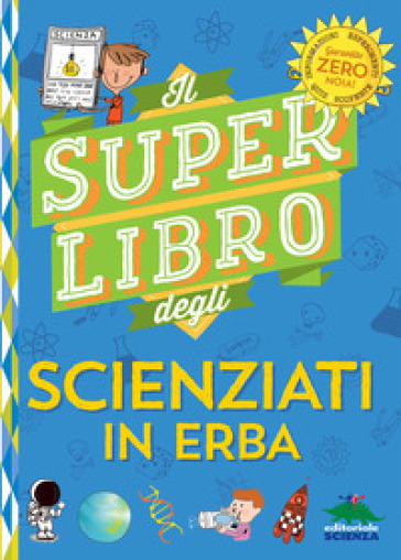 Il super libro degli scienziati in erba - Veronique Schwab