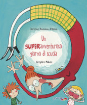 Un superavventuroso giorno di scuola