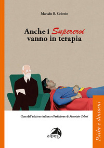 Anche i supereroi vanno in terapia - Marcelo Ceberio Rodriguez