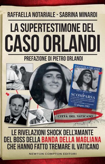 La supertestimone del caso Orlandi - Sabrina Minardi - Raffaella Notariale
