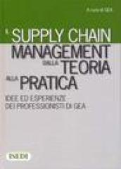 Il supply chain management dalla teoria alla pratica. Idee ed esperienze dei professionisti di GEA