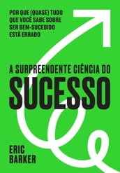 A surpreendente ciência do sucesso