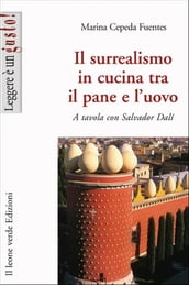 Il surrealismo in cucina tra il pane e l uovo