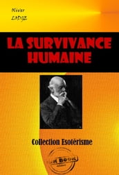 La survivance humaine [édition intégrale revue et mise à jour]