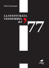 La sventurata vendemmia del  77. Con Segnalibro