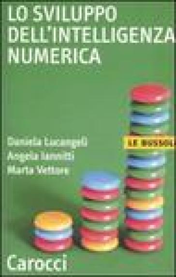 Lo sviluppo dell'intelligenza numerica - Daniela Lucangeli | 