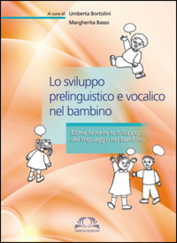 Lo sviluppo prelinguistico e vocalico nel bambino