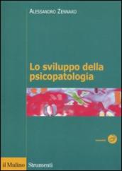 Lo sviluppo della psicopatologia. Fattori biologici, ambientali e relazionali