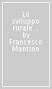 Lo sviluppo rurale in Europa. Dall impresa agricola allo sviluppo del territorio