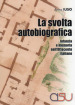 La svolta autobiografica. Infanzia e memoria nell Ottocento italiano