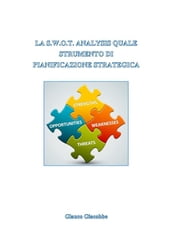 La swot analysis quale strumento di pianificazione strategica