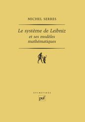 Le système de Leibniz et ses modèles mathématiques