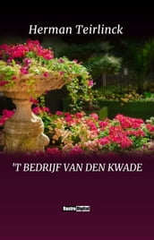  t Bedrijf van den kwade