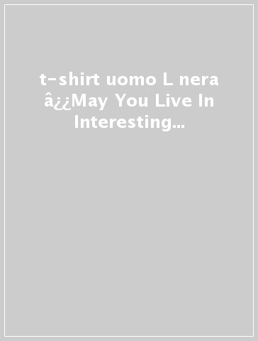 t-shirt uomo L nera â¿¿May You Live In Interesting Timesâ¿¿ serie La Biennale di Venezia, disegno giallo e azzurro