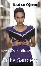 taatkar Örenci ve dier hikayeler