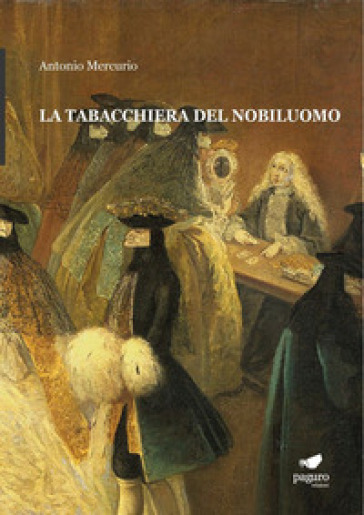 La tabacchiera del nobiluomo. Con Segnalibro - Antonio Mercurio