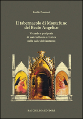 Il tabernacolo di Montefune del Beato Angelico. Vicende e peripezie di un eccellenza artistica nella valle del Santerno