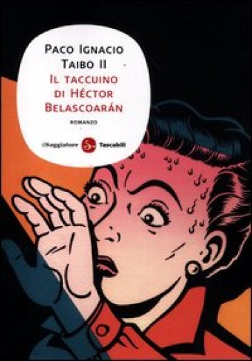 Il taccuino di Héctor Belascoaran - Paco Ignacio II Taibo